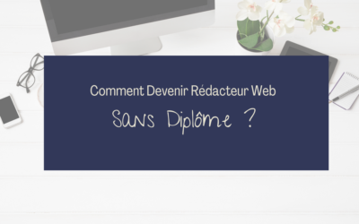 Comment Devenir Rédacteur Web Sans Diplôme?
