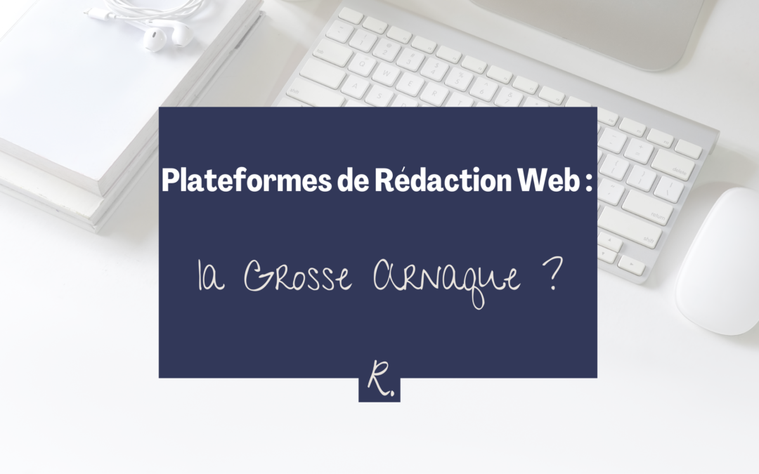 Plateformes de rédaction Web : la Grosse Arnaque ?