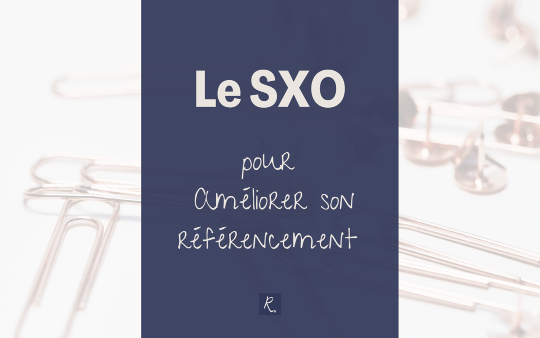 Le SXO pour améliorer son référencement