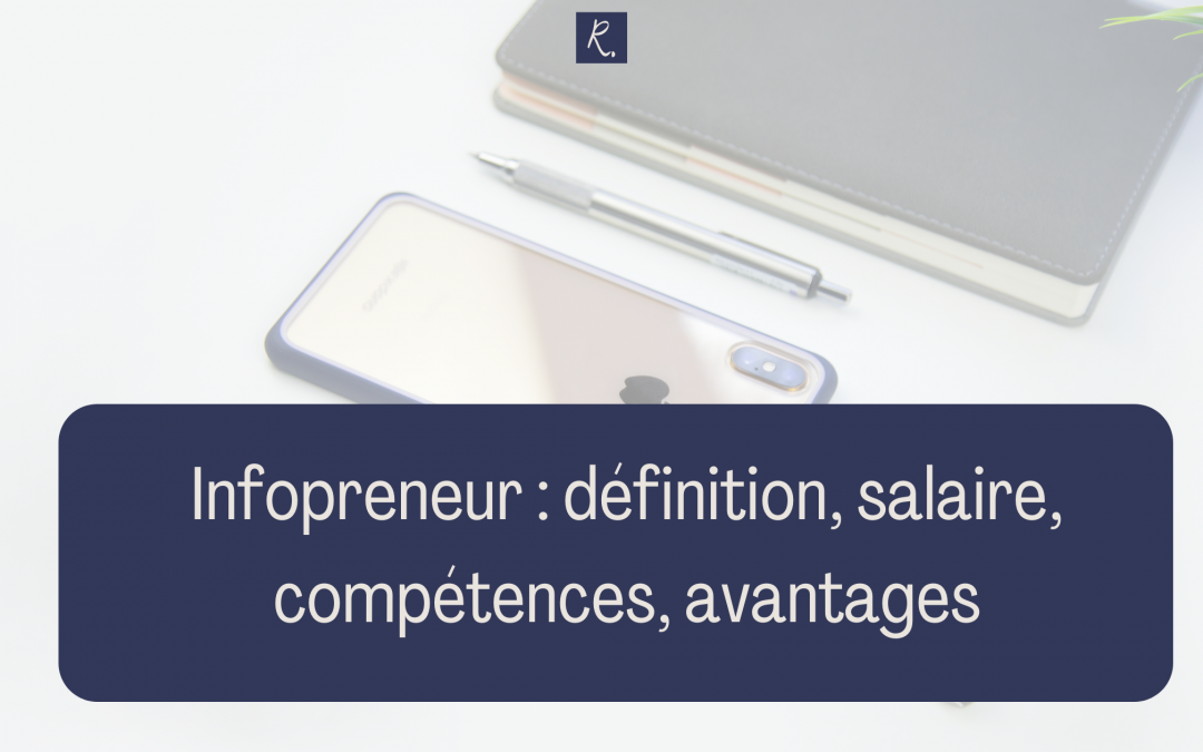 infopreneur : définition, salaire, compétences, avantages