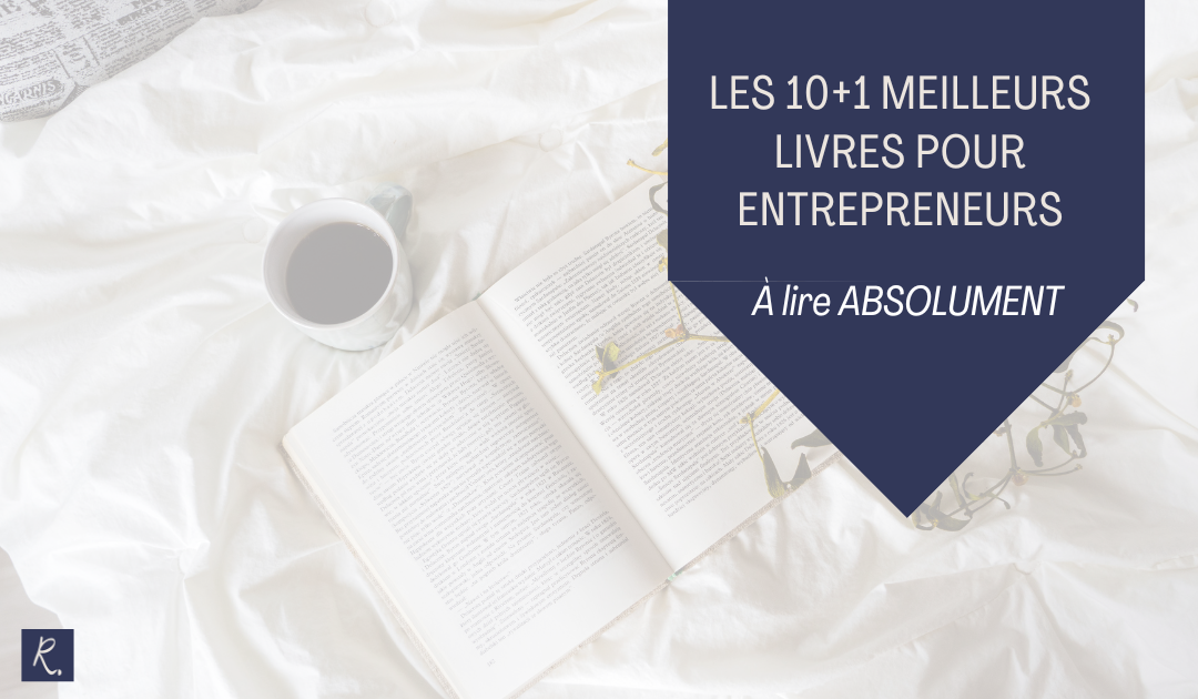Les 10+1 Meilleurs Livres pour Entrepreneurs