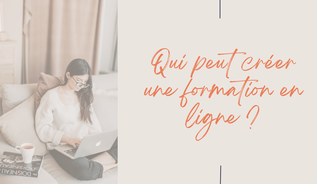 Qui Peut Créer une Formation en Ligne ? Le test