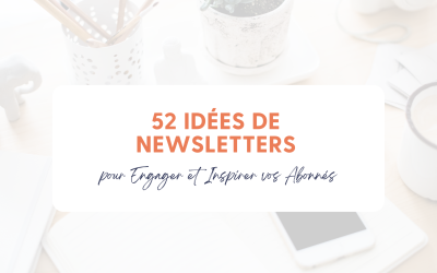52 Idées de Newsletters pour Engager et Inspirer vos Abonnés