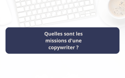 Quelles sont les missions d’une copywriter ?